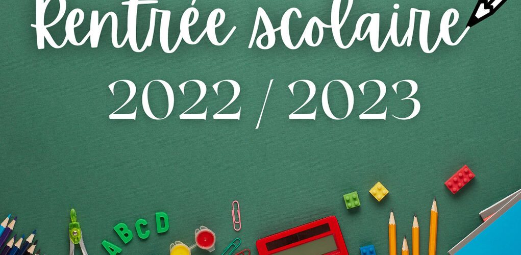 Informations : Rentrée scolaire 2022-2023