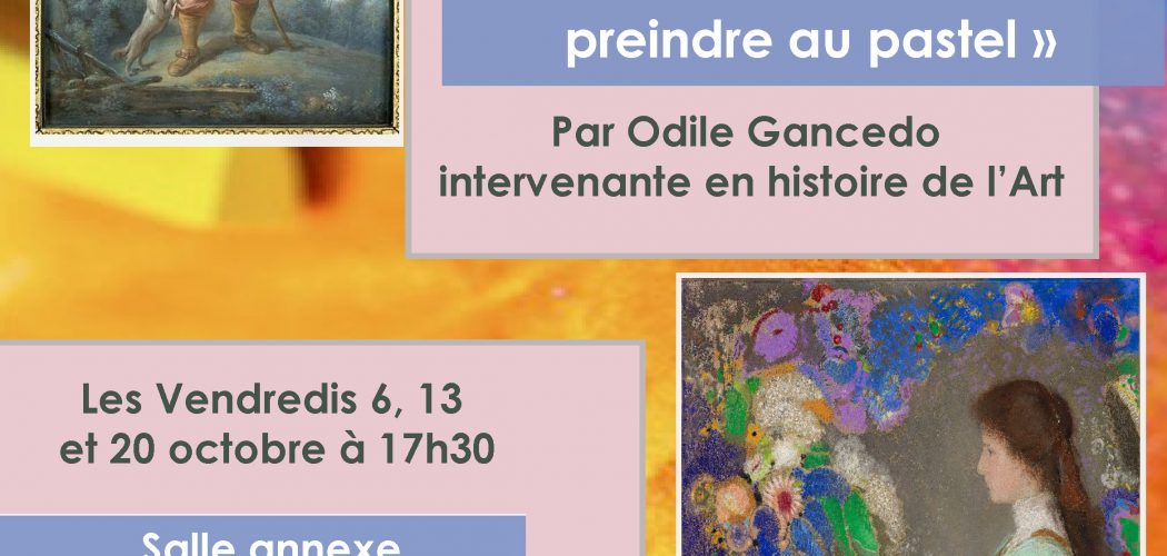 Conférence : De Quentin de La Tour à Odile Redon : ils ont aimé peindre au pastel