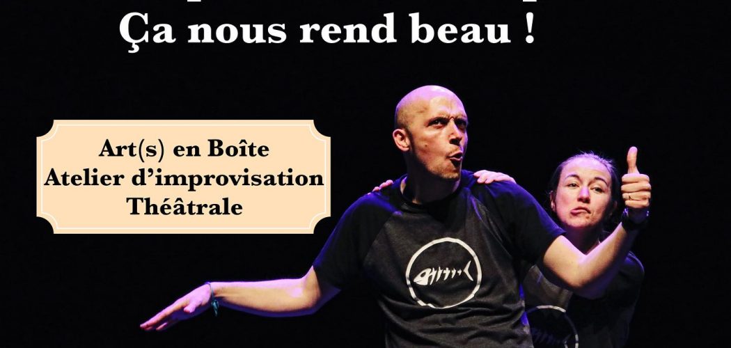 Reprise des ateliers d'impro avec Art(s) en Boite