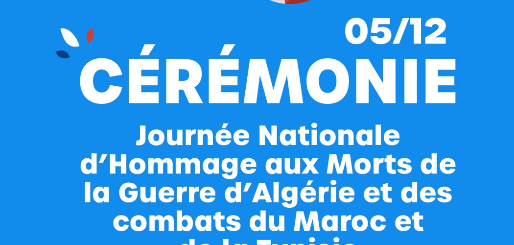 Cérémonie - Journée nationale d'hommage aux morts de la guerre d'Algérie et des combats du Maroc et de la Tunisie 2025 1